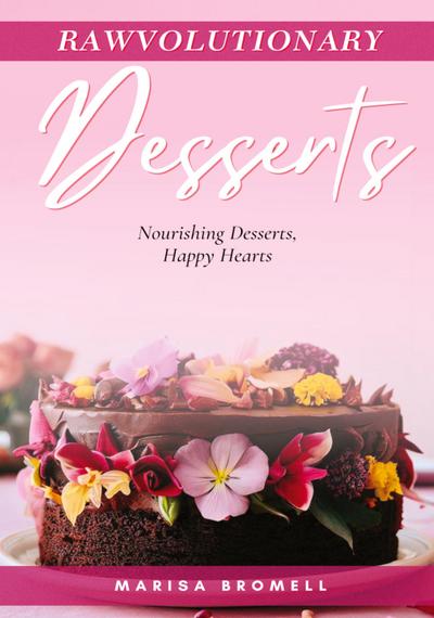 Rawvolutionary Desserts