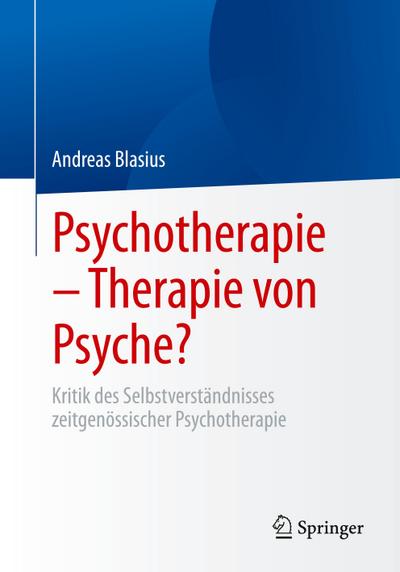 Psychotherapie - Therapie von Psyche?