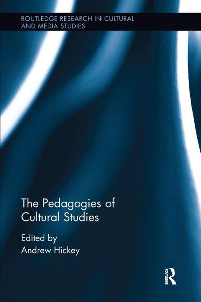 The Pedagogies of Cultural Studies