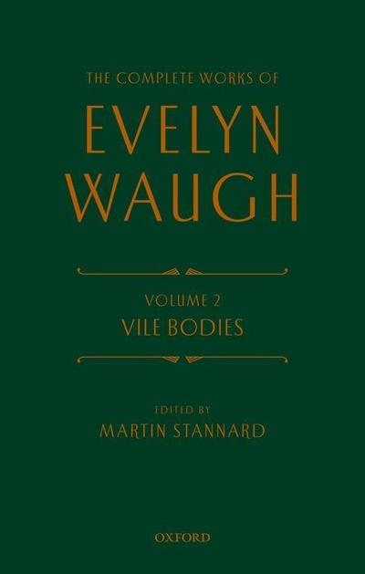 The Complete Works of Evelyn Waugh: Vile Bodies