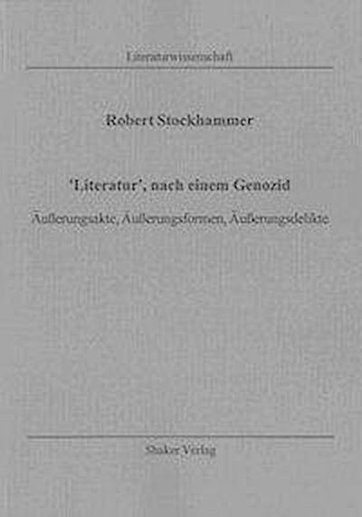 Stockhammer, R: Literatur’, nach einem Genozid