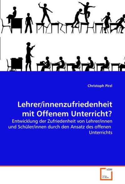 Lehrer/innenzufriedenheit mit Offenem Unterricht? - Christoph Pirzl