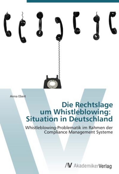 Die Rechtslage um Whistleblowing: Situation in Deutschland