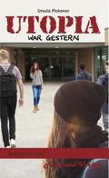 Utopia war gestern