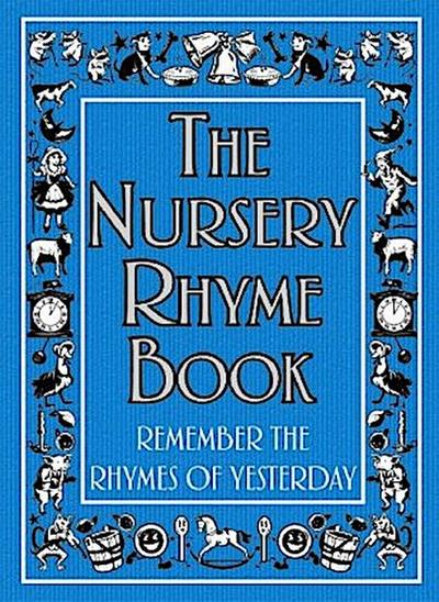 The Nursery Rhyme Book: Remember the Rhymes of Yesterday (Nursery Rhymes) - Helen Cumberbatch