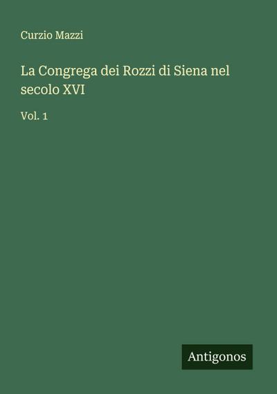 La Congrega dei Rozzi di Siena nel secolo XVI