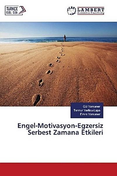 Engel-Motivasyon-Egzersiz Serbest Zamana Etkileri