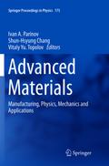 Advanced Materials: Manufacturing, Physics, Mechanics and Applications (Springer Proceedings in Physics (175), Band 175)