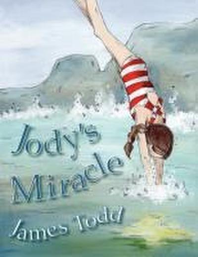 Jody’s Miracle