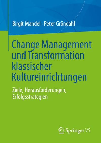 Change Management und Transformation klassischer Kultureinrichtungen
