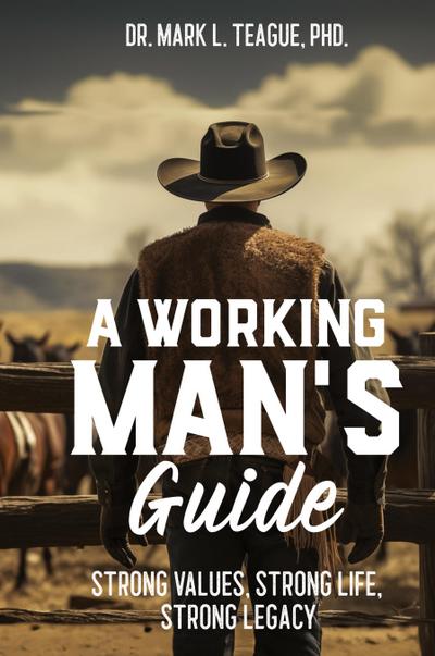 A Working Man’s Guide