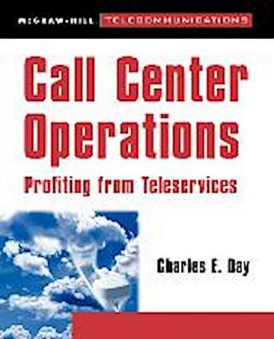 Call Center Operations: Profiting from Teleservices