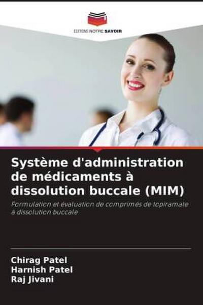 Système d’administration de médicaments à dissolution buccale (MIM)