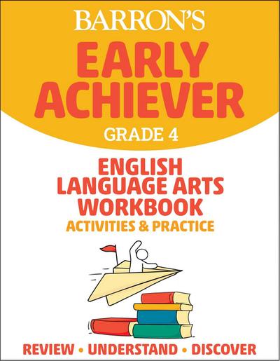 Barron’s Early Achiever: Grade 4 English Language Arts Workbook Activities & Practice