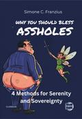 Why you should bless assholes