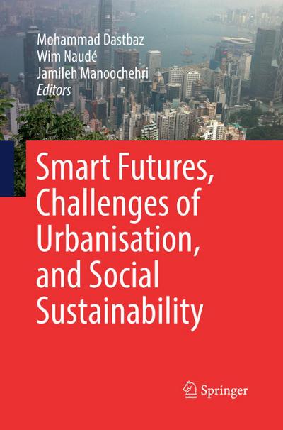 Smart Futures, Challenges of Urbanisation, and Social Sustainability