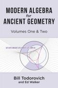 Modern Algebra for Ancient Geometry