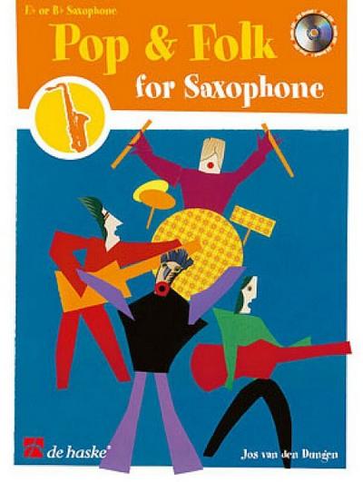 Pop and folk (+CD): for saxophone in b flat or e flat(en/fr/dt/it/nl)