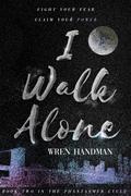 I Walk Alone