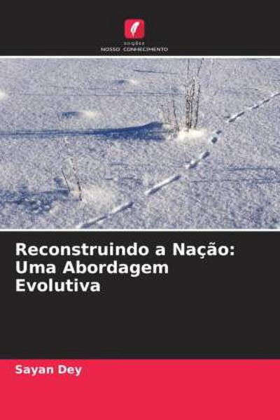 Reconstruindo a Nação: Uma Abordagem Evolutiva