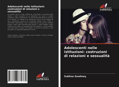 Adolescenti nelle istituzioni: costruzioni di relazioni e sessualità