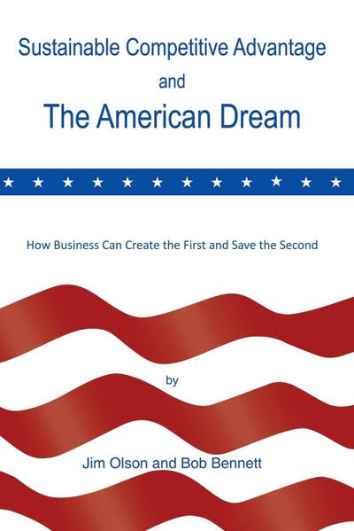 Sustainable Competitive Advantage and the American Dream