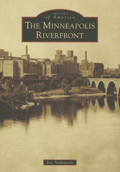 The Minneapolis Riverfront