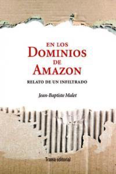 En los dominios de Amazon : relato de un infiltrado