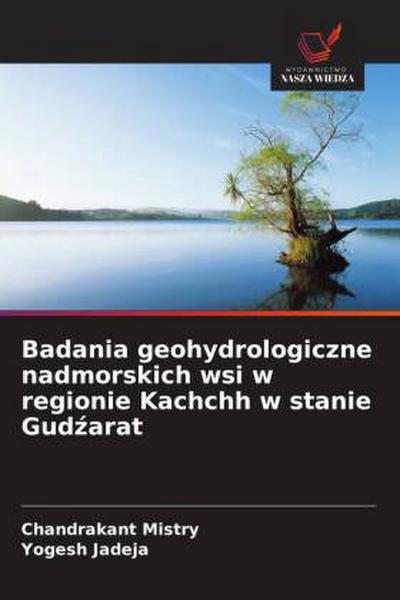 Badania geohydrologiczne nadmorskich wsi w regionie Kachchh w stanie Gud&#378;arat