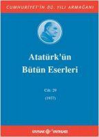 Atatürkün Bütün Eserleri Cilt 29