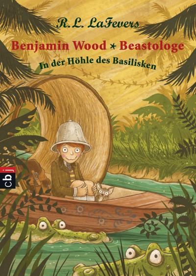 Benjamin Wood - Beastologe, In der Höhle des Basilisken