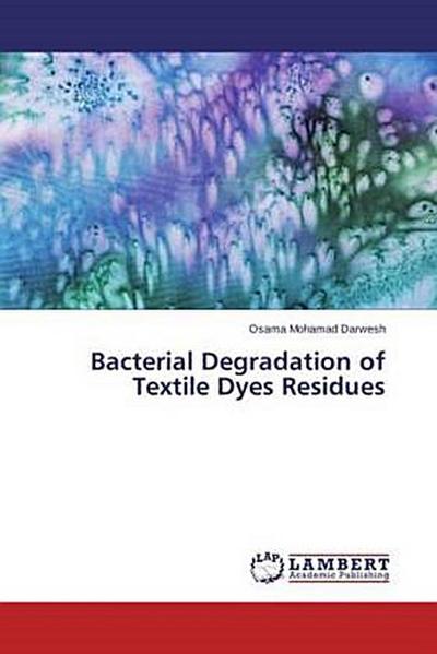 Bacterial Degradation of Textile Dyes Residues