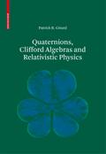 Quaternions, Clifford Algebras and Relativistic Ph