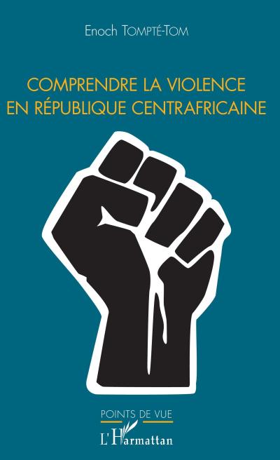 Comprendre la violence en République centrafricaine