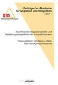 Nachholende Integrationspolitik und Gestaltungsperspektiven der Integrationspraxis