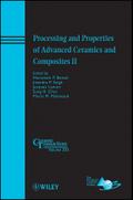 Processing and Properties of Advanced Ceramics and Composites II