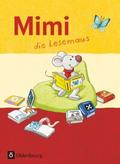 Mimi, die Lesemaus - Fibel für den Erstleseunterricht - Ausgabe F (Bayern, Baden-Württemberg, Rheinland-Pfalz und Hessen)