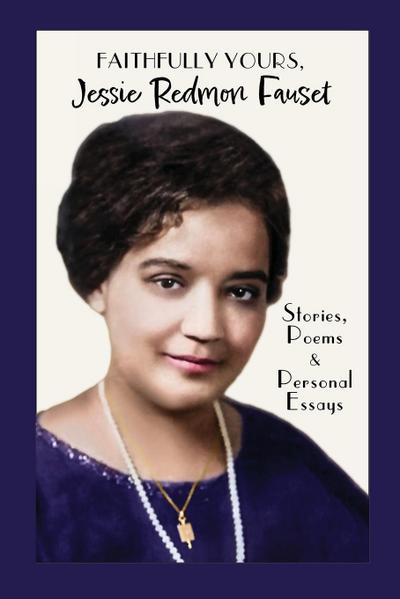Faithfully Yours, Jessie Redmon Fauset
