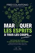 Marquer les esprits à tous les coups... ou presque