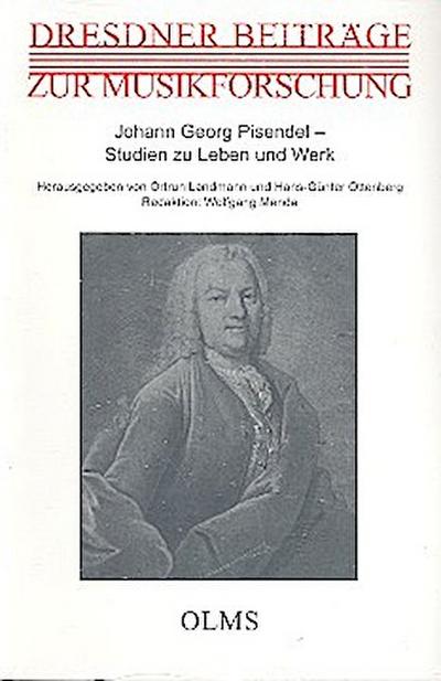 Johann Georg Pisendel - Studien zu Leben und Werk