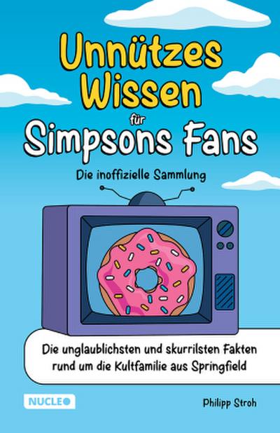 Unnützes Wissen für Simpsons Fans - Die inoffizielle Sammlung