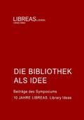 Die Bibliothek als Idee