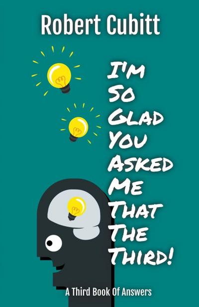 I’m So Glad You Asked Me That The Third