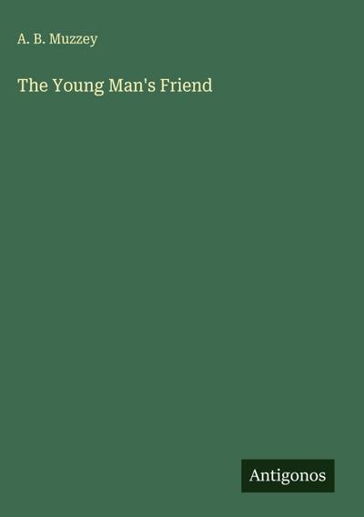The Young Man’s Friend