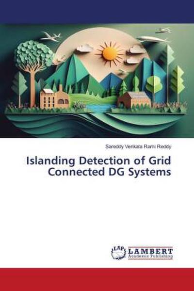 Islanding Detection of Grid Connected DG Systems