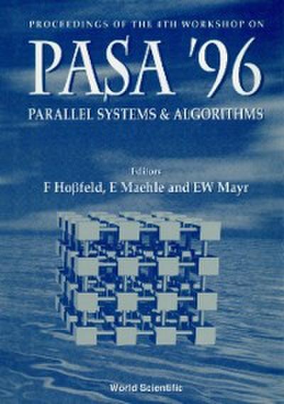 Parallel Systems And Algorithms: Pasa ’96 - Proceedings Of The 4th Workshop
