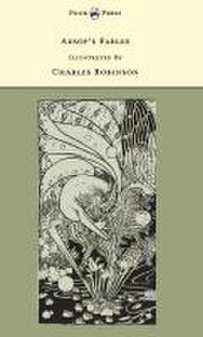 Aesop’s Fables - Illustrated by Charles Robinson (The Banbury Cross Series)