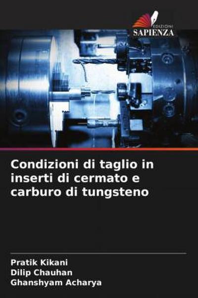 Condizioni di taglio in inserti di cermato e carburo di tungsteno