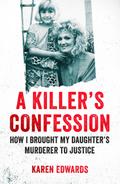 A Killer’s Confession
