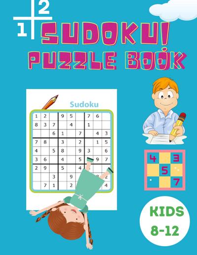 Sudoku Puzzle Book Kids 8-12
